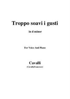 Troppo soavi i quisti: For voice and piano (d minor) by Pietro Francesco Cavalli