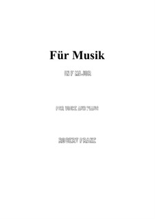 Six Songs, Op.10: No.1 Für Musik (F Major) by Robert Franz