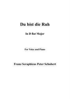Du bist die Ruh (You are Repose), D.776 Op.59 No.3: For voice and piano (D flat Major) by Franz Schubert