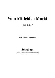 Vom Mitleiden Mariä (Mary's Suffering), D.632: E minor by Franz Schubert