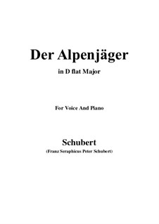 Der Alpenjäger (The Alpine Hunter), D.524 Op.13 No.3: For voice and piano (D flat Major) by Franz Schubert