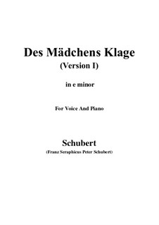 Des Mädchens Klage (The Maiden's Lament), D.6: For voice and piano (e minor) by Franz Schubert