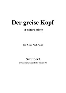 No.14 Der greise Kopf (The Grey Head): For voice and piano (c sharp minor) by Franz Schubert