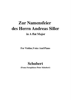 Zur Namensfeier des Herrn Andreas Siller (On the Name-Day of Herr Andreas Siller), D.83: A flat Major by Franz Schubert