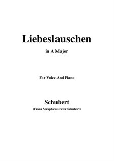 Liebeslauschen (A Girl's Serenade), D.698: para voz e piano ( A maior) by Franz Schubert