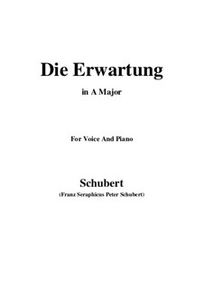 Die Erwartung (Anticipation), D.159 Op.116: para voz e piano ( A maior) by Franz Schubert