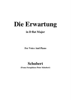 Die Erwartung (Anticipation), D.159 Op.116: For voice and piano (D flat Major) by Franz Schubert