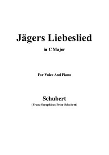 Jägers Liebeslied (Huntsman's Love Song), D.909 Op.96 No.2: For voice and piano (C Major) by Franz Schubert