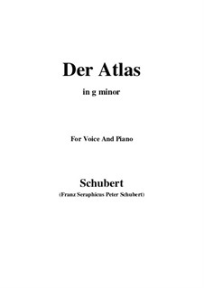 No.8 Der Atlas (Atlas): For voice and piano (g minor) by Franz Schubert