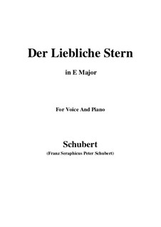 Der liebliche Stern (The Lovely Star), D.861: For voice and piano (E Major) by Franz Schubert