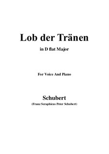 Lob der Tränen (In Praise of Tears), D.711 Op.13 No.2: For voice and piano (D flat Major) by Franz Schubert