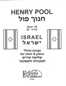 Israel. Three Songs for Choir & Piano, Op.18: Israel. Three Songs for Choir & Piano by Henry Pool