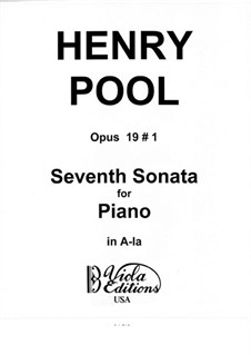 Seventh Sonata for Piano, Op.19 No.1: Seventh Sonata for Piano by Henry Pool