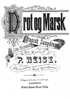 Drot og Marsk (King and Marshal): arranjos para solistas, coral e piano by Peter Heise