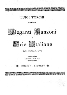 Eleganti Canzoni ed Arie Italiane: Eleganti Canzoni ed Arie Italiane by Pietro Francesco Cavalli, Pietro Antonio Cesti, Alessandro Scarlatti, Alessandro Stradella, Giovanni Antonio Rigatti, Biagio Marini, Andrea Falconieri, Giacomo Carissimi, Tomasso Bernardo Gaffi, Giovanni Battista Mazzaferrata