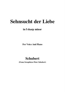 Sehnsucht der Liebe (Love's Yearning), D.180: F sharp minor by Franz Schubert