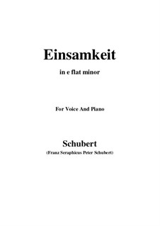 No.12 Einsamkeit (Loneliness): For voice and piano (e flat minor) by Franz Schubert