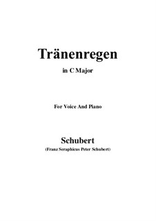 No.10 Thränenregen (Shower of Tears): For voice and piano (C Major) by Franz Schubert
