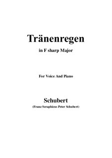 No.10 Thränenregen (Shower of Tears): For voice and piano (F sharp Major) by Franz Schubert