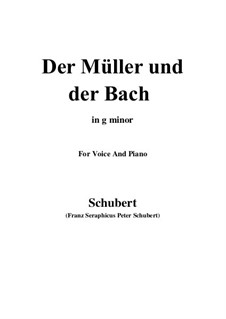 No.19 Der Müller und der Bach (The Miller and the Brook): For voice and piano (g minor) by Franz Schubert