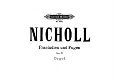 Six Preludes and Fugues for Organ, Op.33: No.1-3 by Horace Wadham Nicholl