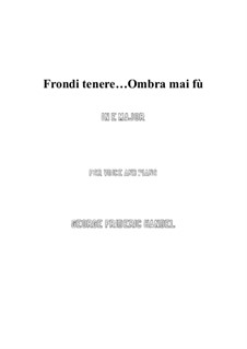 Largo (Ombra mai fu): For voice and piano (E Major) by Georg Friedrich Händel