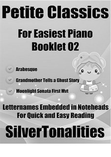 Petite Classics for Easiest Piano Booklet O2: Petite Classics for Easiest Piano Booklet O2 by Ludwig van Beethoven, Theodor Kullak, Johann Friedrich Burgmüller