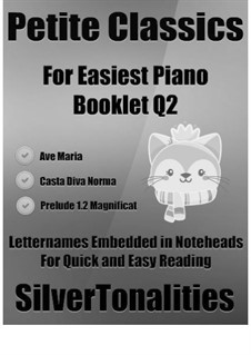 Petite Classics for Easiest Piano Booklet Q2: Petite Classics for Easiest Piano Booklet Q2 by Franz Schubert, Johann Pachelbel, Vincenzo Bellini