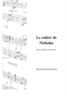 Le cahier de Nicholas: Pour piano by Mariano Ferrandez