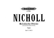 Six Melodic Pieces for Organ, Op.37: Pieces No.4-6 by Horace Wadham Nicholl
