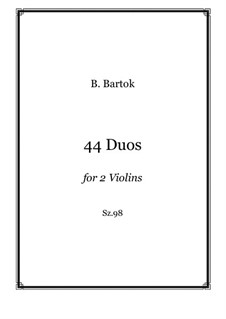44 Duos for 2 Violins: 44 Duos for 2 Violins by Béla Bartók