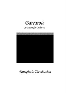 Barcarole 'A Dream' for Orchestra, Op.8: Barcarole 'A Dream' for Orchestra by Panagiotis Theodossiou