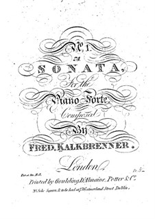 Three Piano Sonatas, Op.1: Sonata No.1 by Friedrich Kalkbrenner