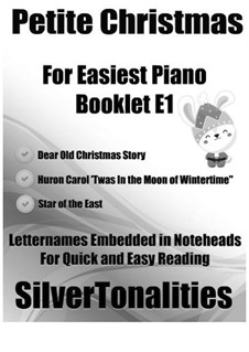 Petite Christmas for Easiest Piano Booklet E1: Petite Christmas for Easiest Piano Booklet E1 by folklore, Amanda Kennedy, Jean de Brebeuf