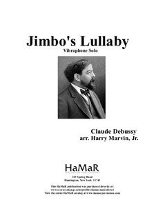 No.2 Jimbo's Lullaby: For vibraphone by Claude Debussy