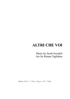 Altri Che Voi - Arr. SATTB: Altri Che Voi - Arr. SATTB by Jacques Arcadelt