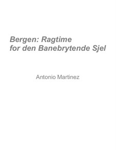 Rags of the Red-Light District, Nos.36-70, Op.2: No.63 Bergen: Ragtime for the Pioneering Soul by Antonio Martinez