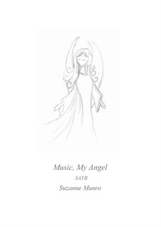 Music, My Angel: SATB by Suzanne Munro