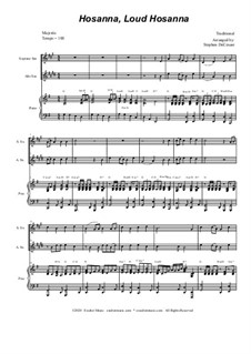 Hosanna, Loud Hosanna: Duet for soprano and alto saxophone - piano accompaniment by Unknown (works before 1850)