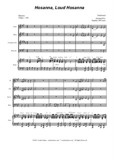 Hosanna, Loud Hosanna: For woodwind quartet - piano accompaniment by Unknown (works before 1850)