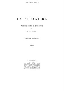 La straniera (The Stranger Woman) : partitura completa by Vincenzo Bellini