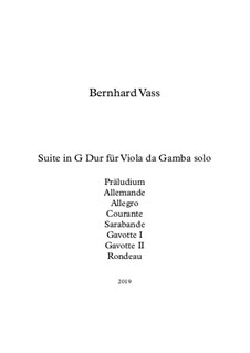 Suite in G dur für Viola da Gamba solo: Suite in G dur für Viola da Gamba solo by Bernhard Vass