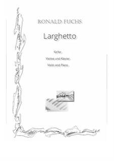 Larghetto: Larghetto by Ronald Fuchs