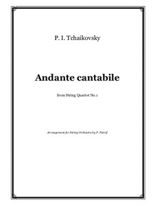 String Quartet No.1 in D Major, TH 111 Op.11: Andante cantabile, for string orchestra by Pyotr Tchaikovsky