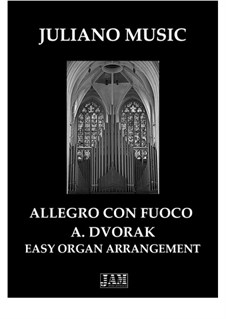 Allegro con Fuoco (Easy Organ - C Version): Allegro con Fuoco (Easy Organ - C Version) by Antonín Dvořák