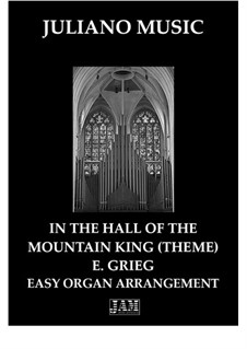 Suite No.1. In the Hall of the Mountain King, Op.46 No.4: For easy organ - C version by Edvard Grieg