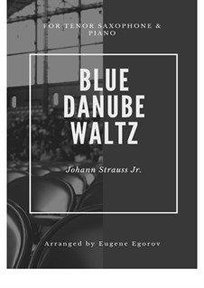 10 Easy Classical Pieces for Tenor Saxophone and Piano: Blue Danube Waltz by Franz Schubert, Johann Strauss (Sohn), Edward Elgar, Jacques Offenbach, Ludwig van Beethoven, Edvard Grieg, Julius Benedict, Mildred Hill, Eduardo di Capua