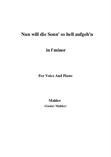 Kindertotenlieder (Songs on the Death of Children): No.1 Nun will die Sonn' so hell aufgeh'n (f minor) by Gustav Mahler