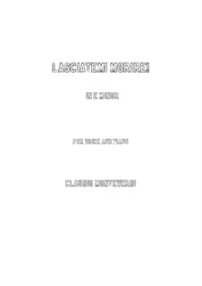 The opera ariana: Lasciatemi morire (e minor) by Claudio Monteverdi