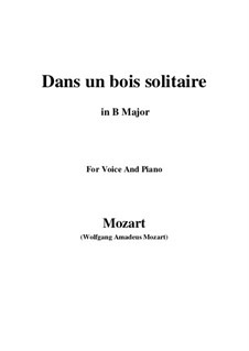 Dans un bois, K.308: B Major by Wolfgang Amadeus Mozart